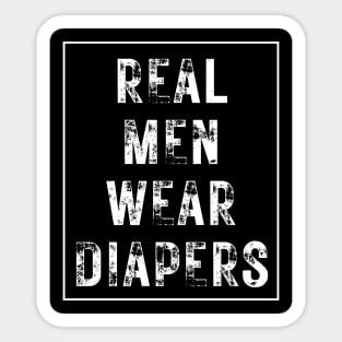 Real-Men-Wear-Diapers Sticker